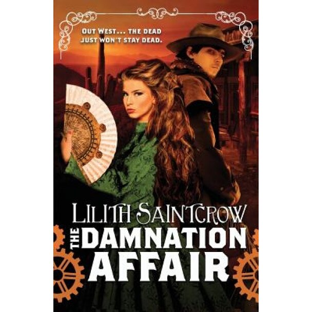 The Damnation Affair, Lilith Saintcrow (Author)