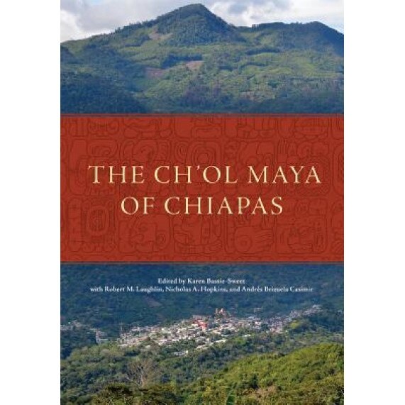 The Ch'ol Maya of Chiapas, Robert M. Laughlin (Author)