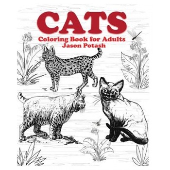 Cats Coloring Book for Adults, Jason Potash (Author) Cats Coloring Book for Adults, Jason Potash (Author)
