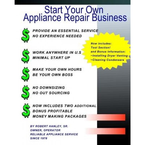 Start Your Own Appliance Repair Business, Robert Hanley Sr (Author)