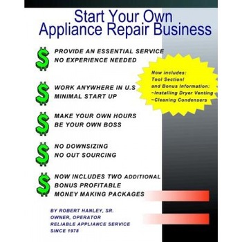 Start Your Own Appliance Repair Business, Robert Hanley Sr (Author) Start Your Own Appliance Repair Business, Robert Hanley Sr (Author)