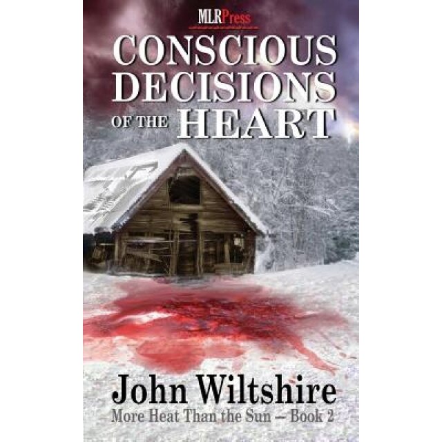 Conscious Decisions of the Heart, John Wiltshire (Author)