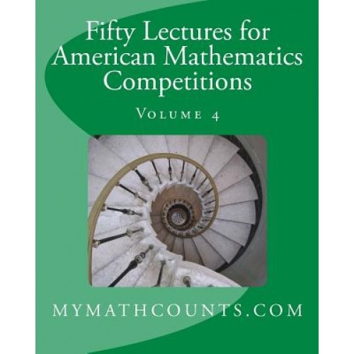 Fifty Lectures for American Mathematics Competitions Volume 4, Jane Chen (Author)