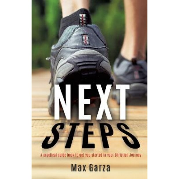 Next Steps, Max Garza (Author)