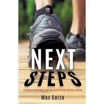 Next Steps, Max Garza (Author) Next Steps, Max Garza (Author)