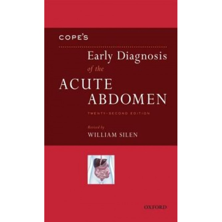 Cope's Early Diagnosis of the Acute Abdomen - William Silen (Revised by)