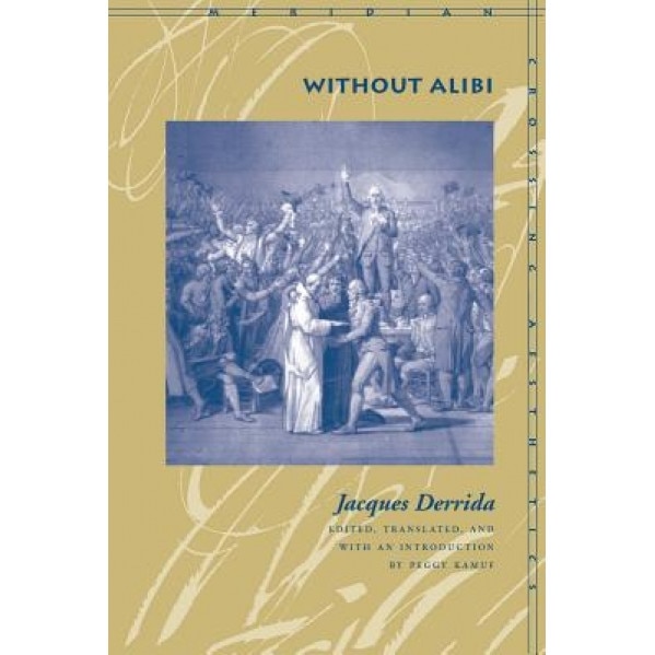 Without Alibi, Jacques Derrida (Author)