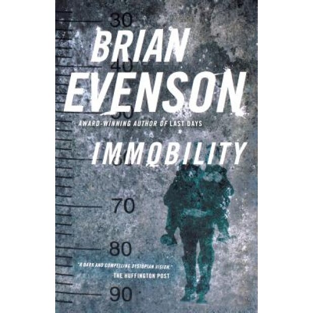 Immobility, Brian Evenson (Author)