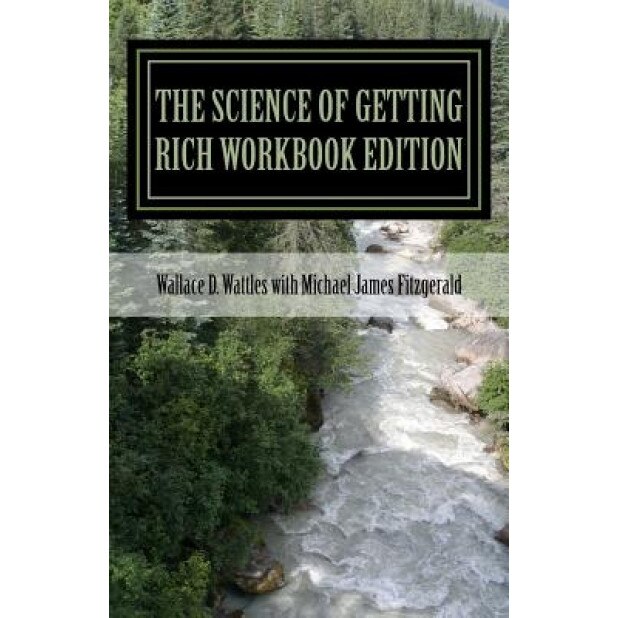 The Science of Getting Rich Workbook Edition, Wallace D. Wattles (Author)