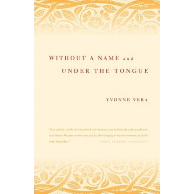 Without a Name and Under the Tongue, Yvonne Vera (Author)