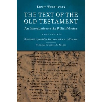 The Text of the Old Testament: An Introduction to the Biblia Hebraica, Alexander Achilles Fischer (Author) The Text of the Old Testament: An Introduction to the Biblia Hebraica, Alexander Achilles Fischer (Author)
