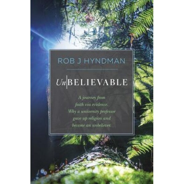 Unbelievable, Rob J. Hyndman (Author)