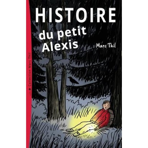 Histoire Du Petit Alexis, Marc Thil (Author)