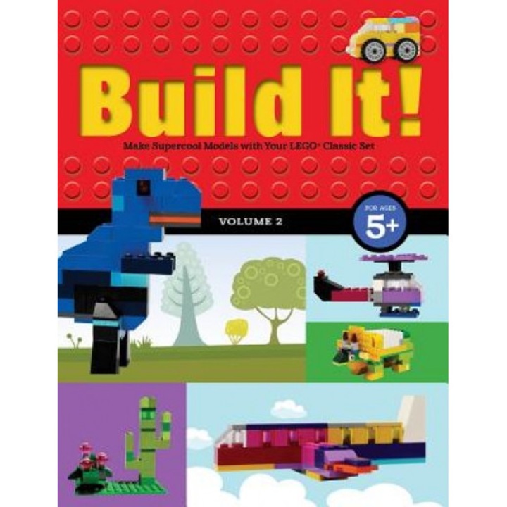 Build It! Volume 2: Make Supercool Models with Your Lego(r) Classic Set, Jennifer Kemmeter (Author)