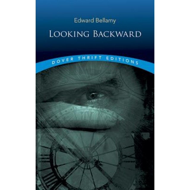 Looking Backward, Edward Bellamy