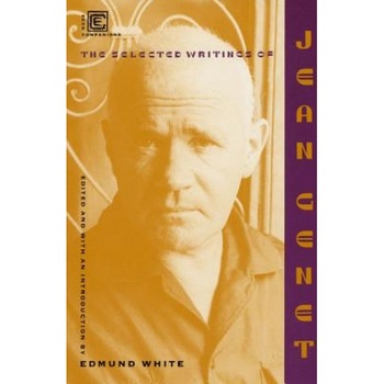 Selected Writings of Jean Genet, Jean Genet (Author) Selected Writings of Jean Genet, Jean Genet (Author)