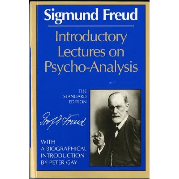 Introductory Lectures on Psycho-Analysis - Sigmund Freud