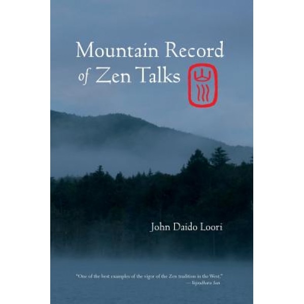 Mountain Record of Zen Talks, John Daido Loori (Author)