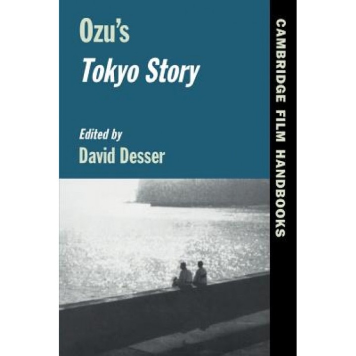 Ozu's Tokyo Story, David Desser (Editor)