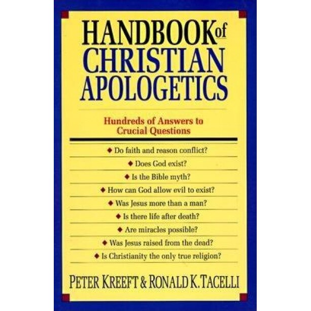 Handbook of Christian Apologetics, Peter Kreeft, Ronald K. Tacelli