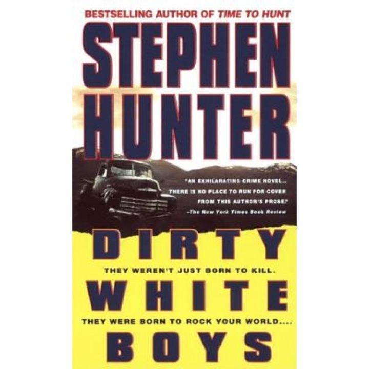 Dirty White Boys, Stephen Hunter