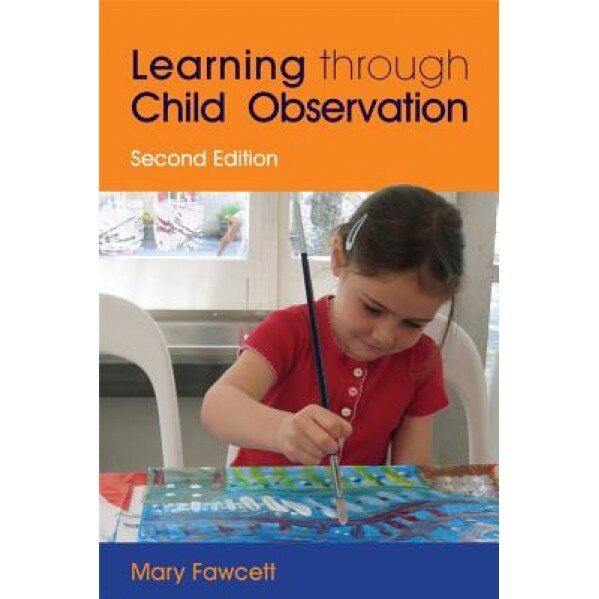 Learning Through Child Observation, Mary Fawcett (Author)
