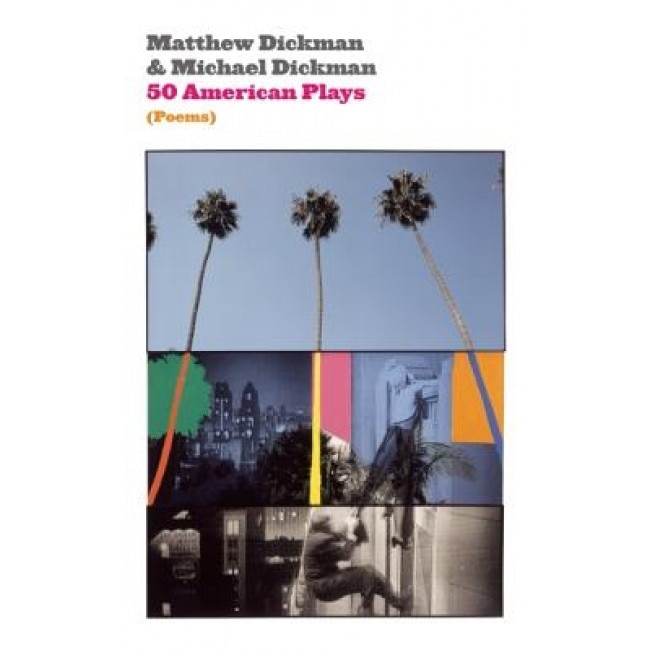 50 American Plays (Poems), Matthew Dickman (Author)