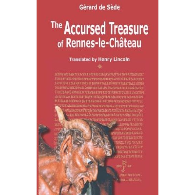 The Accursed Treasure of Rennes-Le-Chateau, Gerard De Sede (Author)