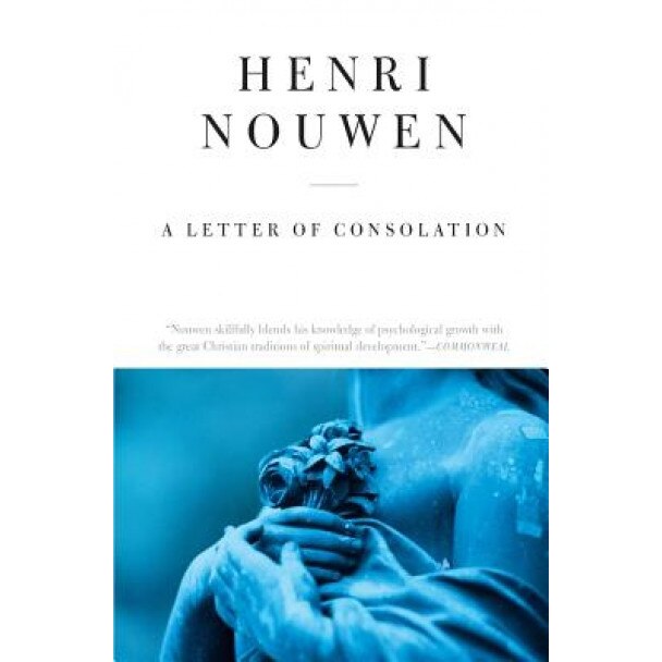 Letter of Consolation, a - Reissue, Henri J. M. Nouwen