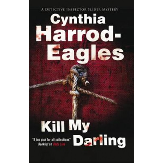 Kill My Darling, Cynthia Harrod-Eagles (Author)
