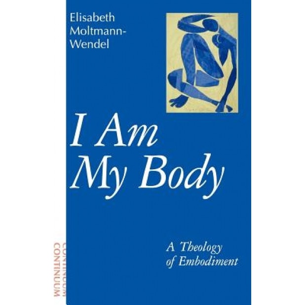 I Am My Body, Elisabeth Moltmann-Wendel (Author)