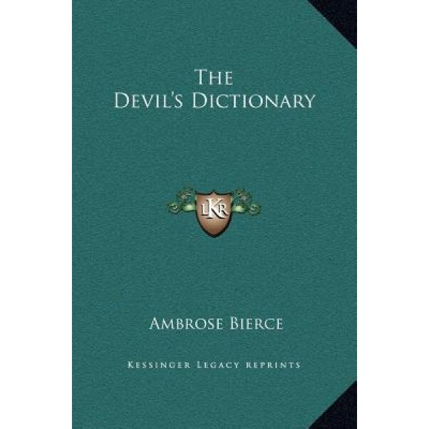 The Devil's Dictionary, Ambrose Bierce (Author)
