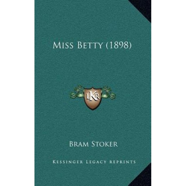 Miss Betty (1898), Bram Stoker (Author)