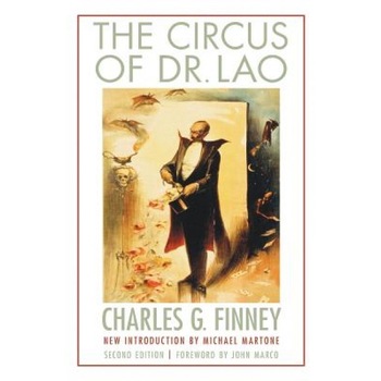 The Circus of Dr. Lao, Charles G. Finney (Author) The Circus of Dr. Lao, Charles G. Finney (Author)