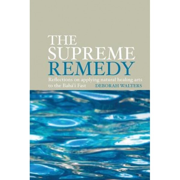 The Supreme Remedy, Deborah Walters (Author)