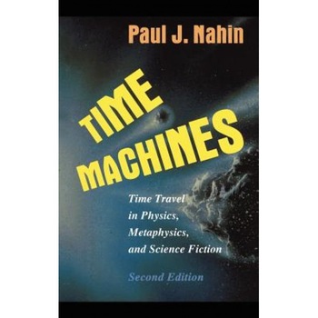 Time Machines, Paul J. Nahin (Author) Time Machines, Paul J. Nahin (Author)