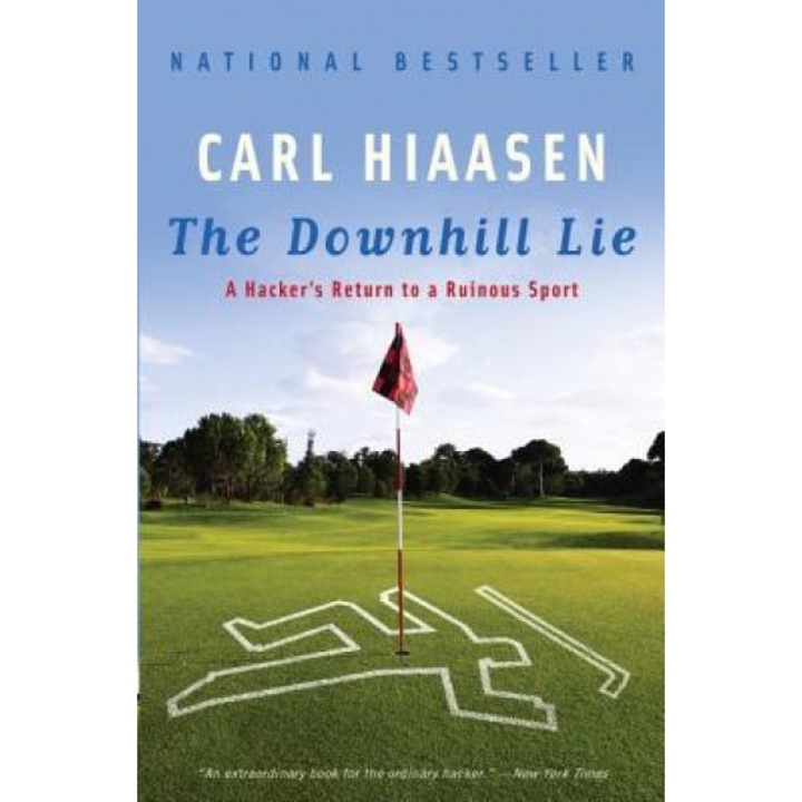 The Downhill Lie: A Hacker's Return to a Ruinous Sport, Carl Hiaasen