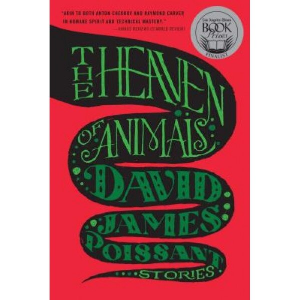 The Heaven of Animals: Stories, David James Poissant (Author)