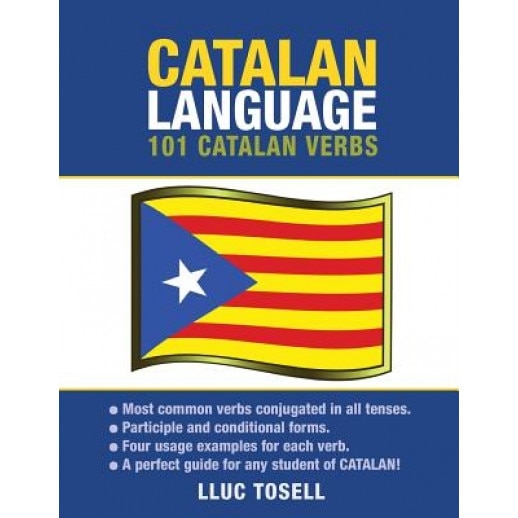 Catalan Language: 101 Catalan Verbs, Lluc Tosell (Author)