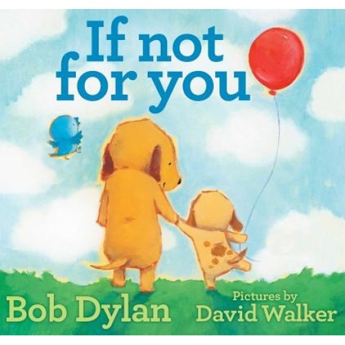 If Not for You, Bob Dylan (Author)