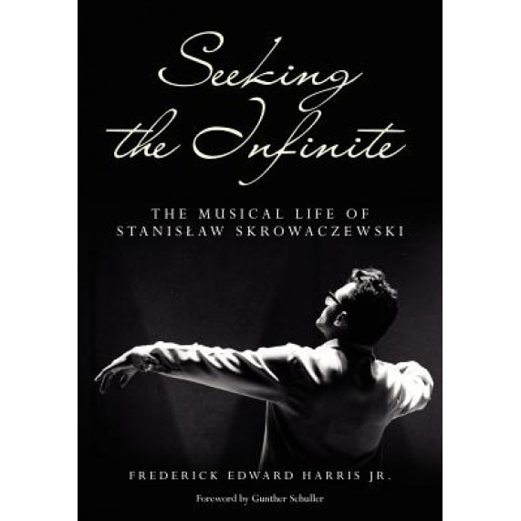 Seeking the Infinite, Dr Frederick Edward Harris Jr (Author)