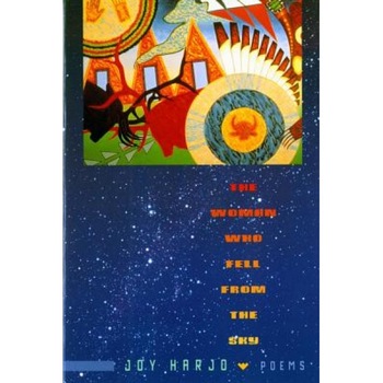 The Woman Who Fell from the Sky: Poems, Joy Harjo The Woman Who Fell from the Sky: Poems, Joy Harjo