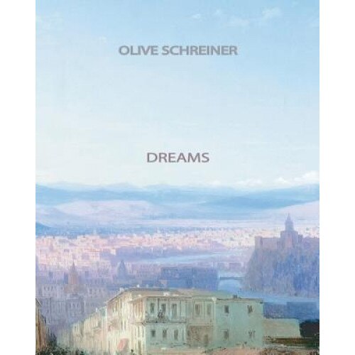 Dreams - Olive Schreiner (Author)