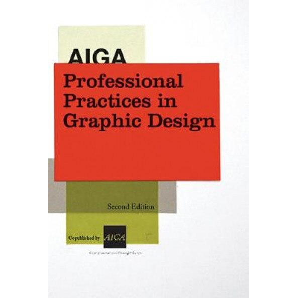 AIGA Professional Practices in Graphic Design,