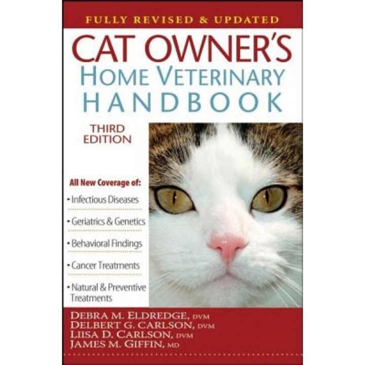 Cat Owner's Home Veterinary Handbook, Fully Revised and Updated, Debra M. Eldredge (Author)