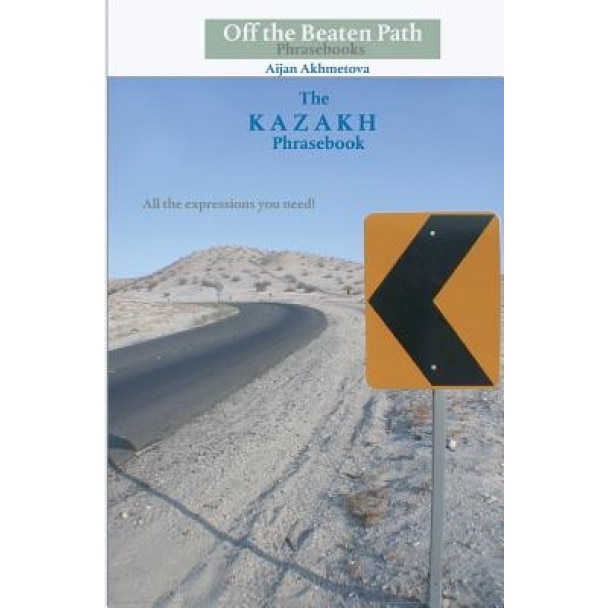 The Kazakh Phrasebook, Aijan Akhmetova (Author)