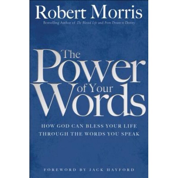 The Power of Your Words, Robert Morris (Author)