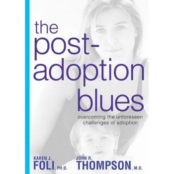Post-Adoption Blues, John R. Thompson, Karen J. Foli Post-Adoption Blues, John R. Thompson, Karen J. Foli