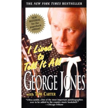 I Lived to Tell It All, George Jones I Lived to Tell It All, George Jones