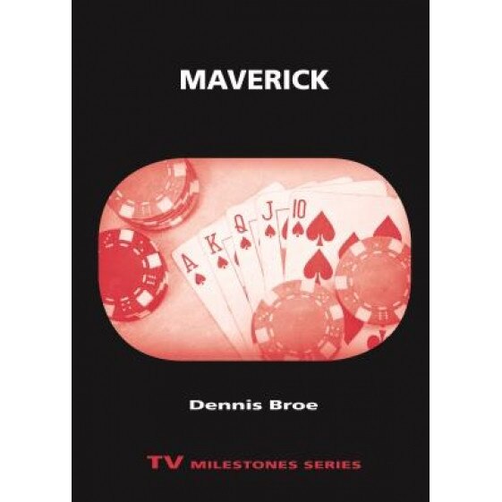 Maverick, Dennis Broe (Author)